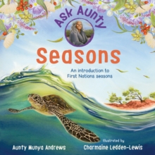 Image for Ask Aunty: Seasons: An Introduction to First Nations Seasons