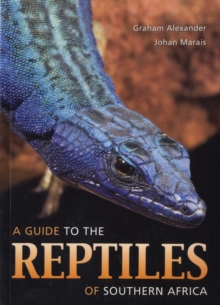 Guide to the Reptiles of Southern Africa