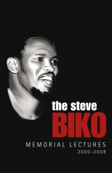 Image for Steve Biko Memorial Lectures: 2000-2008