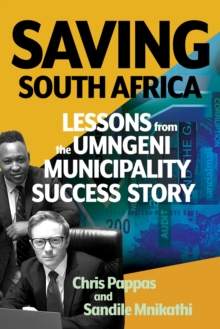 Image for Saving South Africa: Lessons from the uMngeni Municipality Success Story