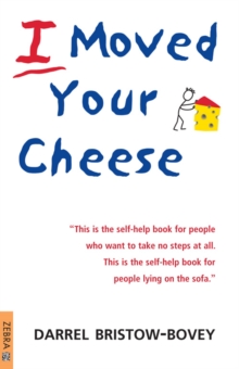 Image for I Moved Your Cheese.