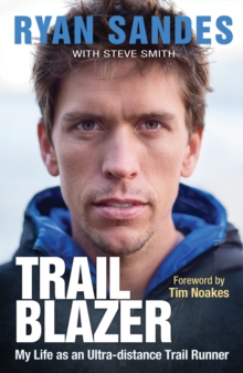 Image for Trail Blazer: My Life as an Ultra-distance Runner