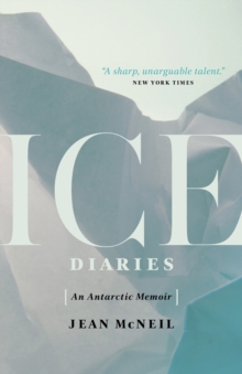 Image for Ice diaries  : an Antarctic memoir