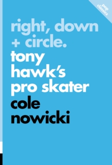 Right, Down + Circle: Tony Hawk’s Pro Skater