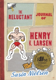 Image for The reluctant journal of Henry K. Larsen (who is only writing this because his therapist said he had to, which stinks)