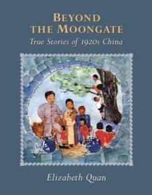 Image for Beyond the moongate  : true stories of 1920s China