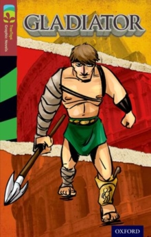 Image for Oxford Reading Tree TreeTops Graphic Novels: Level 15: Gladiator