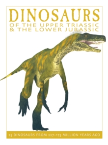 Image for Dinosaurs of the Upper Triassic and the Lower Jurassic