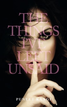 Image for The Things I've Left Unsaid