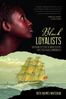 Image for Black Loyalists: Southern Settlers of Nova Scotia's First Free Black Communities