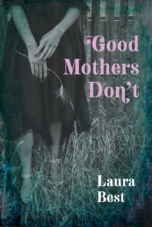 Image for Good Mothers Don't