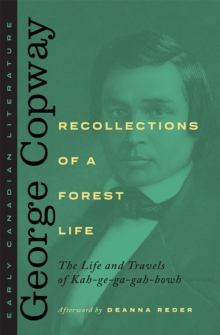 Image for Recollections of a forest life  : the life and travels of Kah-ge-ga-gah-bowh