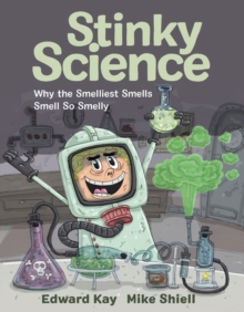 Stinky Science: Why the Smelliest Smells Smell So Smelly