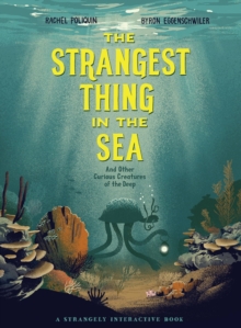 Image for The strangest thing in the sea and other curious creatures of the deep
