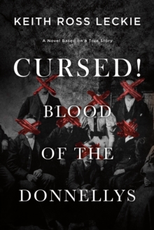 Image for Cursed! Blood of the Donnellys: A Novel Based on a True Story