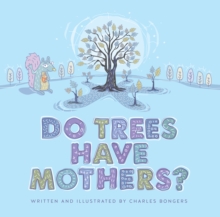 Image for Do Trees Have Mothers?