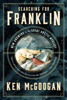 Image for Searching for Franklin : New Light on History’s Worst Arctic Disaster