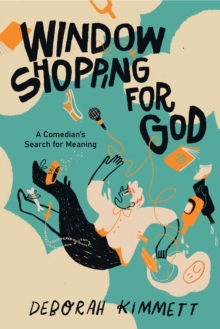 Image for Window Shopping for God : A Comedian's Search for Meaning: A Comedian's Search for Meaning