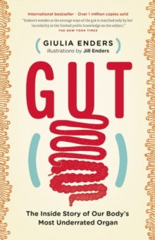 Image for Gut : The Inside Story of Our Body's Most Underrated Organ