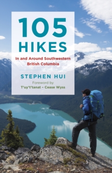 105 Hikes in and Around Southwestern British Columbia