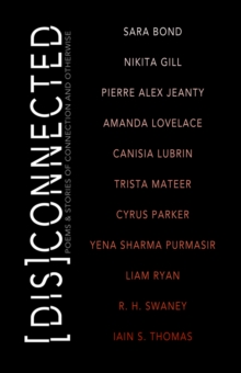 Image for Disconnected  : poems & stories of connection and otherwise