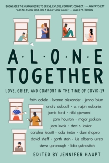 Image for Alone Together : Love, Grief, and Comfort in the Time of COVID-19