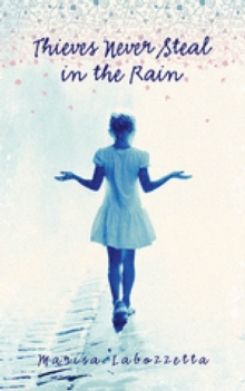 Thieves Never Steal in the Rain