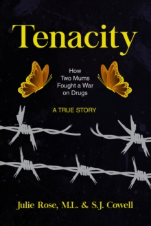 Image for Tenacity  : how two mums fought a war on drugs