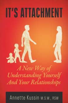 Image for It's Attachment : A New Way of Understanding Yourself and Your Relationships