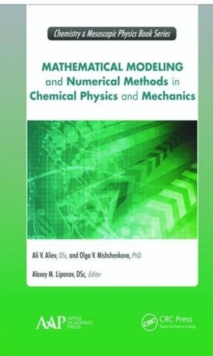 Image for Mathematical Modeling and Numerical Methods in Chemical Physics and Mechanics