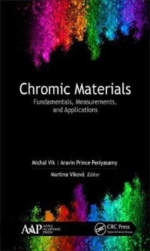 Chromic Materials: Fundamentals, Measurements, and Applications