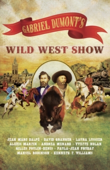 Image for Gabriel Dumont’s Wild West Show