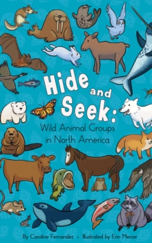 Image for Hide and Seek:: Wild Animal Groups in North America