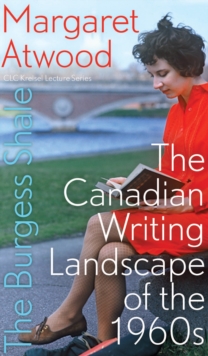 Image for The Burgess Shale: the Canadian writing landscape of the 1960s