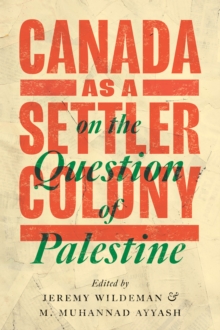 Image for Canada as a Settler Colony on the Question of Palestine