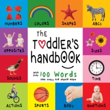 Image for Toddler's Handbook: Numbers, Colors, Shapes, Sizes, ABC Animals, Opposites, and Sounds, with over 100 Words that every Kid should Know