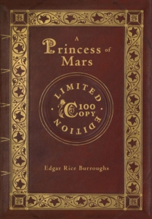 Image for A Princess of Mars (100 Copy Limited Edition)