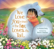 Image for We Love You as Much as the Fox Loves Its Tail