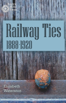 Image for Railway Ties 1888-1920