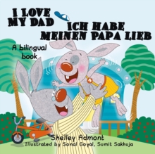 Image for I Love My Dad - Ich Habe Meinen Papa Lieb : English German Bilingual Edition
