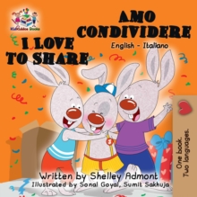 Image for I Love To Share Amo Condividere : English Italian Bilingual Book