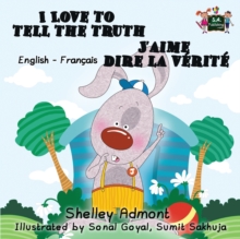 Image for I Love to Tell the Truth J'aime dire la v?rit? (English French children's book)
