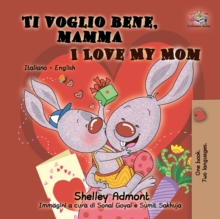 Image for Ti voglio bene, mamma I Love My Mom (Bilingual Italian Children's Book)