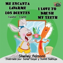 Image for Me encanta lavarme los dientes I Love to Brush My Teeth : Spanish English Bilingual Edition