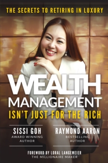 Image for Wealth Management Isn't Just for the Rich: The Secrets to Retiring in Luxury