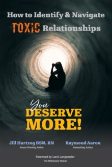 Image for How to Identify & Navigate TOXIC Relationships: You Deserve More