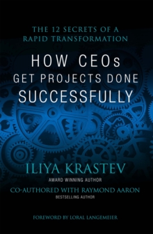 Image for How CEOs Get Projects Done Successfully: The 12 Secrets of a Rapid Transformation