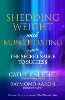 Image for Shedding Weight with Muscle Testing: The Secret Sauce to Success