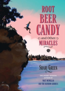 Image for Root beer candy and other miracles