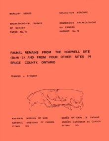 Image for Faunal Remains from the Nodwell Site (Bchi-3) and from Four Other Sites in Bruce County, Ontario